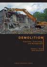 Demolition: Practices, Technology, and Management (Purdue Handbooks in Building Construction) Cover Image
