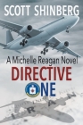 Directive One: A Riveting Spy Thriller By Scott Shinberg, Whitney Smyth (Editor) Cover Image