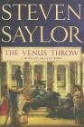 The Venus Throw: A Mystery of Ancient Rome (Novels of Ancient Rome #4) By Steven Saylor Cover Image