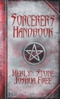 The Sorcerer's Handbook: A Complete Guide to Practical Magick Cover Image