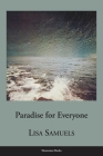 Paradise for Everyone By Lisa Samuels Cover Image