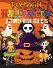 Halloween Activity Book for Kids Ages 4-8: Big Halloween Activity Books Cover Image