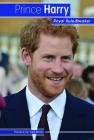 Prince Harry: Royal Rule-Breaker (People in the News) By Elizabeth Krajnik Cover Image