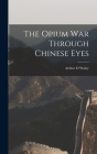 The Opium War Through Chinese Eyes By Arthur D. Waley Cover Image