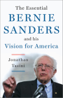 The Essential Bernie Sanders and His Vision for America By Jonathan Tasini Cover Image