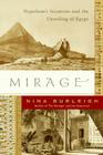 Mirage: Napoleon's Scientists and the Unveiling of Egypt Cover Image