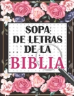 Sopa de Letras de la Biblia: en Espanol Letra Grande Para adultos +100 Rompecabezas - 1500 Palabras + solución Cover Image