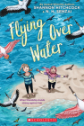 Flying Over Water By N. H. Senzai, Shannon Hitchcock, Andrea Davis Pinkney (Editor) Cover Image
