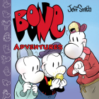 BONE Adventures: A Graphic Novel By Jeff Smith Cover Image