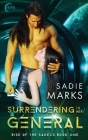 Surrendering to Her General By Sadie Marks Cover Image