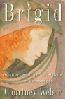 Brigid: History, Mystery, and Magick of the Celtic Goddess Cover Image