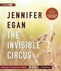 The Invisible Circus By Jennifer Egan, Madeleine Lambert (Read by) Cover Image