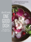 One Good Dish By David Tanis Cover Image