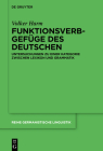 Funktionsverbgefüge Des Deutschen: Untersuchungen Zu Einer Kategorie Zwischen Lexikon Und Grammatik (Reihe Germanistische Linguistik #320) By Volker Harm Cover Image