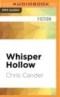Whisper Hollow By Chris Cander, Ann Osmond (Read by) Cover Image