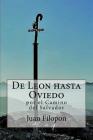De Leon hasta Oviedo: por el Camino del Salvador By Juan Filopon Cover Image