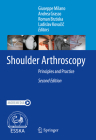 Shoulder Arthroscopy: Principles and Practice By Giuseppe Milano (Editor), Andrea Grasso (Editor), Roman Brzóska (Editor) Cover Image