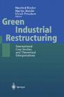 Green Industrial Restructuring: International Case Studies and Theoretical Interpretations By Manfred Binder (Editor), Martin Jänicke (Editor), Ulrich Petschow (Editor) Cover Image