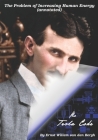 The Problem of Increasing Human Energy (annotated): The Tesla Code By Ernst Willem Van Den Bergh, Nikola Tesla Cover Image