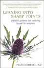 Leaning Into Sharp Points: Practical Guidance and Nurturing Support for Caregivers Cover Image