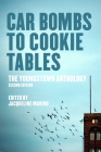 Car Bombs to Cookie Tables: The Youngstown Anthology By Jacqueline Marino (Editor), Will Miller (Editor) Cover Image