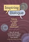 Inspiring Dialogue: Talking to Learn in the English Classroom (Language and Literacy) By Mary M. Juzwik, Carlin Borsheim-Black, Samantha B. Caughlan Cover Image