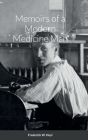 Memoirs of a Modern Medicine Man By Frederick W. Heyl, Glenn M. Mason (Notes by), Pamela R. Mason (Editor) Cover Image