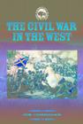 The Civil War in the West (American West) By Jim Corrigan Cover Image