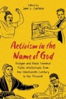 Activism in the Name of God: Religion and Black Feminist Public Intellectuals from the Nineteenth Century to the Present (Hardback) By Jami L. Carlacio Cover Image