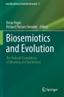 Biosemiotics and Evolution: The Natural Foundations of Meaning and Symbolism (Interdisciplinary Evolution Research #6) By Elena Pagni (Editor), Richard Theisen Simanke (Editor) Cover Image