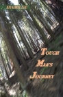 Tough Man's Journey By Katharine Zent Cover Image