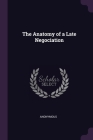 The Anatomy of a Late Negociation By Anonymous Cover Image