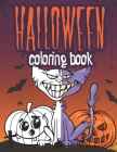 Halloween Coloring Book: Scary Pages Full of Monsters, Witches, Ghosts, Pumpkins to Color Fun and Entertaining Gift for Kids and Adults By Mazing Workbooks Cover Image