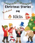 Christmas Stories for Kids: Fun and Short Christmas Stories for Children and Toddlers By Simba Mavis Cover Image
