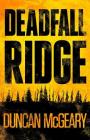 Deadfall Ridge By Duncan McGeary Cover Image