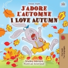 J'adore l'automne I Love Autumn: French English Bilingual Book (French English Bilingual Collection) By Shelley Admont, Kidkiddos Books Cover Image