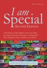 I Am Special: A Workbook to Help Children, Teens and Adults with Autism Spectrum Disorders to Understand Their Diagnosis, Gain Confi By Peter Vermeulen Cover Image