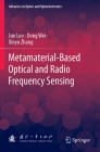 Metamaterial-Based Optical and Radio Frequency Sensing By Jun Luo, Dong Wei, Xinyu Zhang Cover Image