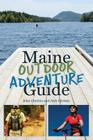 Maine Outdoor Adventure Guide By John Christie, Josh Christie Cover Image