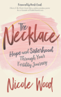 The Necklace: Hope and Sisterhood Through Your Fertility Journey By Nicole Wood Cover Image