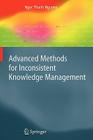 Advanced Methods for Inconsistent Knowledge Management (Advanced Information and Knowledge Processing) By Ngoc Thanh Nguyen Cover Image