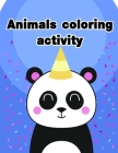 Animals coloring activity: Fun, Easy, and Relaxing Coloring Pages for Animal Lovers By Harry Blackice Cover Image