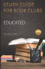 Study Guide for Book Clubs: Educated By Kathryn Cope Cover Image