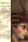 The Other Anna: A Novel By Barbara Esstman Cover Image