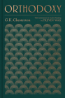 Orthodoxy: With Annotations and Guided Reading by Trevin Wax By Gilbert Keith Chesterton, Trevin Wax (Notes by) Cover Image
