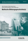 Baltische Bildungsgeschichte(n) By Silke Pasewalck (Editor), Rūta Eidukevičiene (Editor), Antje Johanning-Radziene (Editor) Cover Image