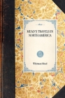 Mead's Travels in North America (Travel in America) By Whitman Mead Cover Image