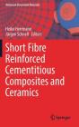 Short Fibre Reinforced Cementitious Composites and Ceramics (Advanced Structured Materials #95) Cover Image