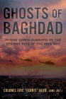 Ghosts of Baghdad: Marine Corps Gunships on the Opening Days of the Iraq War By Eric Buer Cover Image
