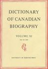Dictionary of Canadian Biography / Dictionaire Biographique Du Canada: Volume XI, 1881 - 1890 Cover Image